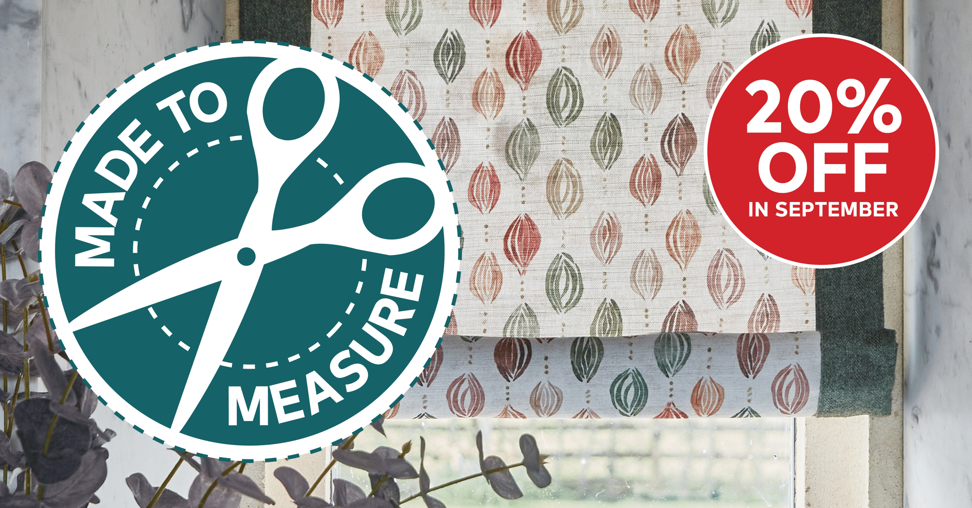 20% OFF! Made to Measure, Curtains, Blinds and Cushions 20% OFF! Made to Measure, Curtains, Blinds and Cushions